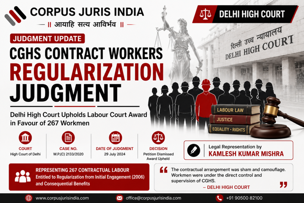 Delhi High Court judgment on CGHS contract workers regularization represented by Advocate Kamlesh Kumar Mishra | Corpus Juris India