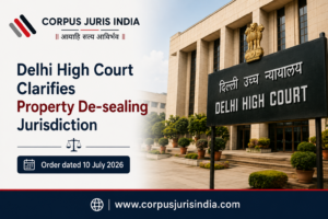 Delhi High Court order in Mohd. Shafir v. Municipal Corporation of Delhi clarifying jurisdiction for permanent property de-sealing.