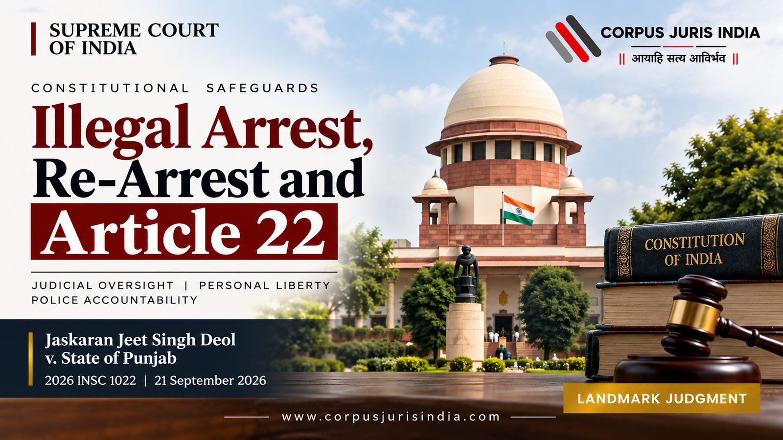Jaskaran Jeet Singh Deol v. State of Punjab Supreme Court landmark judgment on illegal arrest, re-arrest and Article 22 safeguards
