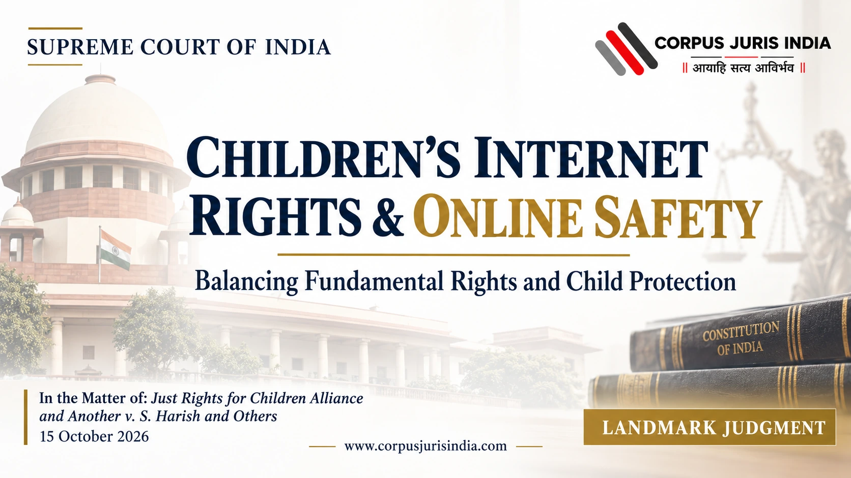 Children’s internet rights and online safety in the Supreme Court’s 2026 order in Just Rights for Children Alliance v. S. Harish.