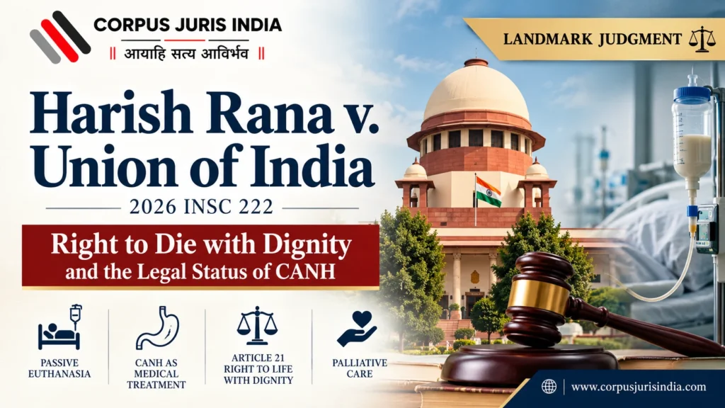 Harish Rana v. Union of India, Supreme Court 2026 judgment on passive euthanasia, right to die with dignity and CANH